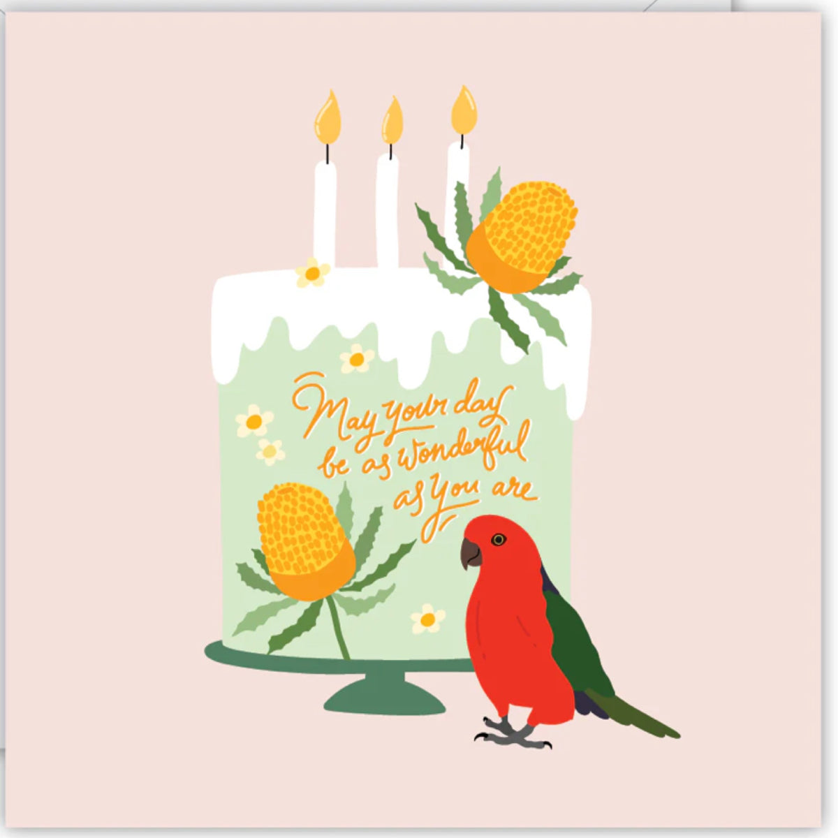 May Your Day Be As Wonderful As You Are- King Parrot
