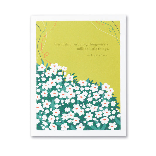Friendship Isn’t A Big Thing - Positively Green 6529