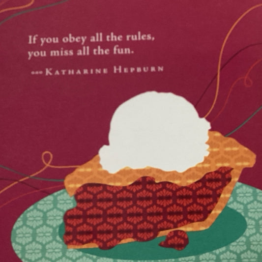 If You Obey All The Rules, You Miss The Fun. 6360