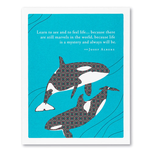 Learn To See And To Feel Life - Postively Green Greeting Card 0347
