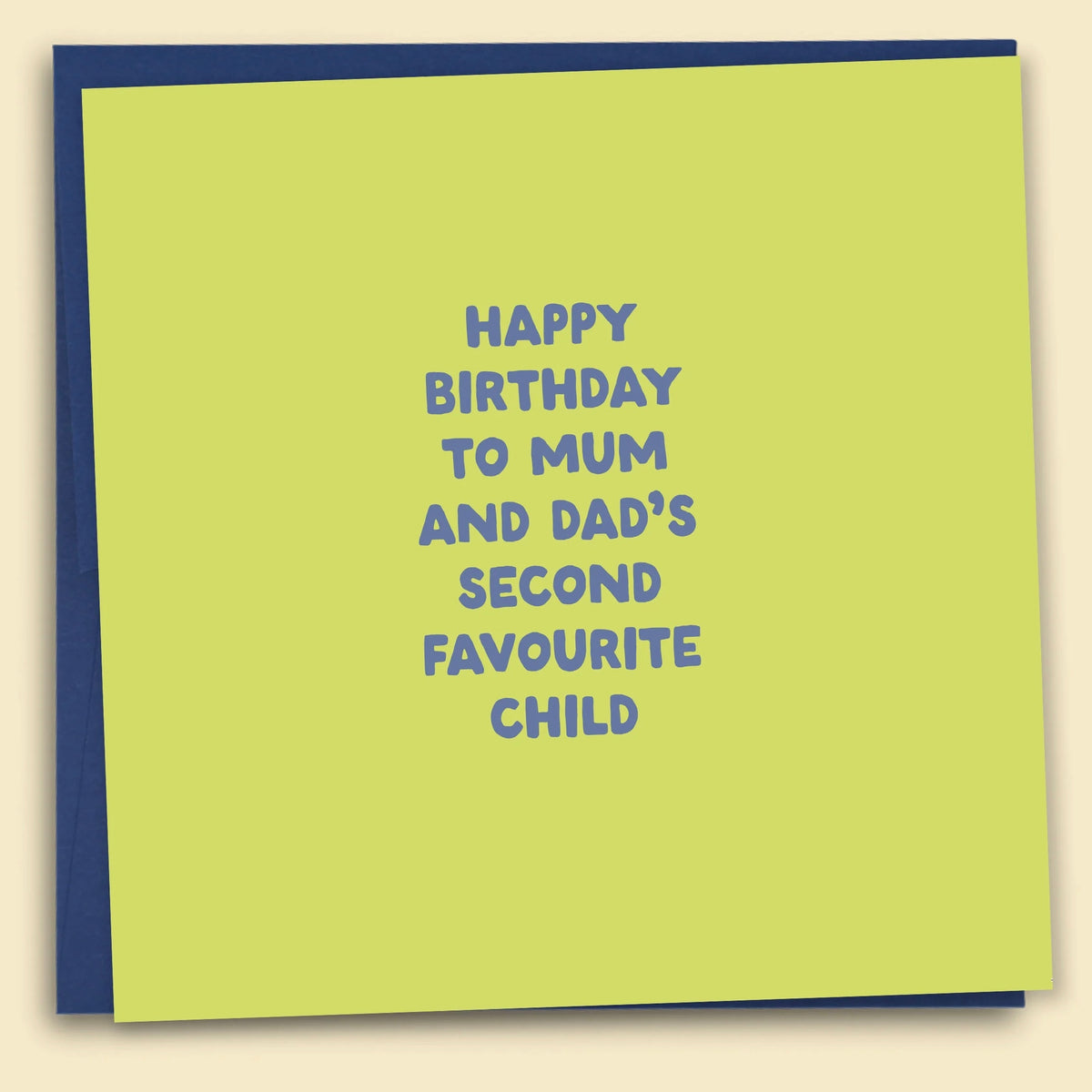 Happy Birthday To Mum And Dad's Second Favourite Child