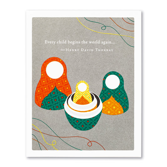 Every Child Begins The World Again - Postively Green New Baby Card 8145