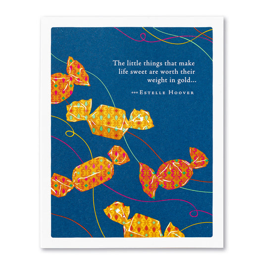 The Little Things That Make Life Sweet - Positively Green Birthday Card 8151