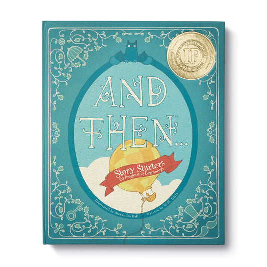 AND THEN … VOLUME 1. STORY STARTERS: 20 IMAGINATIVE BEGINNINGS