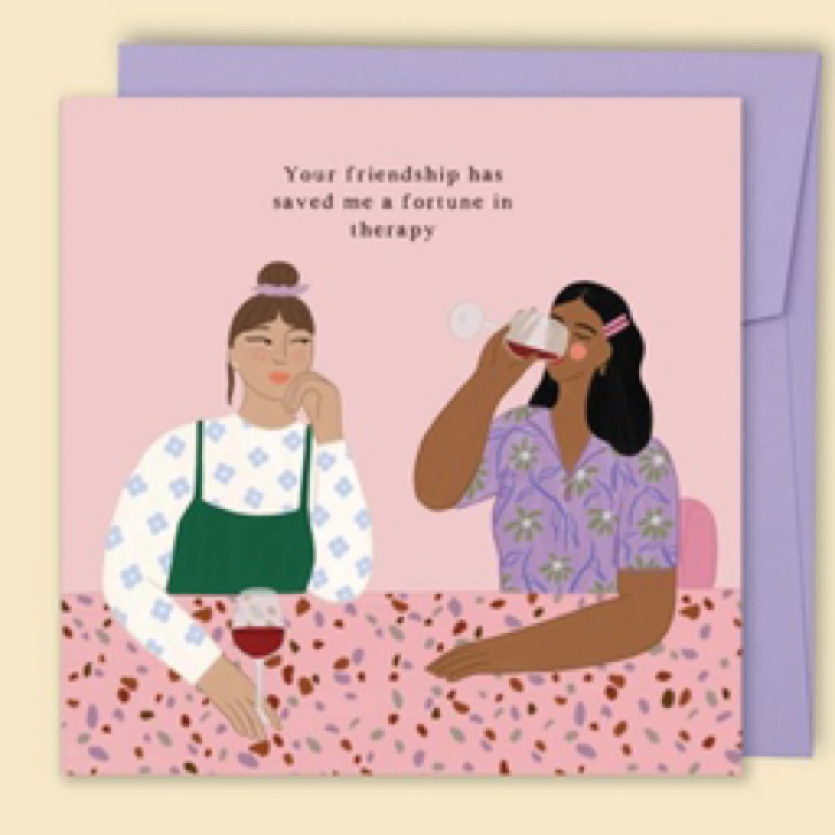 Friendship has Saved a Fortune in Therapy Greeting Card